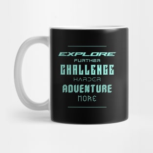 Explore Challenge Adventure Quote Motivational Inspirational Mug